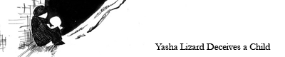 Yasha Lizard Decieves a Child